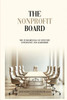 The Nonprofit Board : The Fundamentals of Effective Governance and Leadership