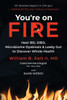 You're on FIRE : Heal IBS, SIBO, Microbiome Dysbiosis & Leaky Gut to Discover Whole Health