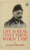 Life is Real Only Then, When 'I Am' : All and Everything: All and Everything