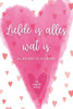 Liefde is alles wat is : Alles wat is... is liefde