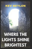Where The Lights Shine Brightest