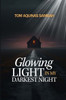 Glowing Light in My Darkest Night