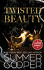 Twisted Beauty : A Billionaire Bully Dark Romance (Large Print Hardback)