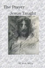 The Prayer Jesus Taught