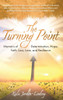 The Turning Point : Memoirs of Determination, Hope, Faith, Loss, Love, and Resilience