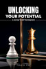 Unlocking Your Potential : : A Journey to Self-Development