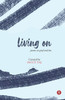 Living On: Poems on Grief and Loss