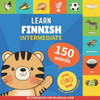 Learn Finnish - 150 Words with Pronunciations - Intermediate : Picture Book for Bilingual Kids