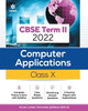Arihant CBSE Computer Application Term 2 Class 10 for 2022 Exam (Cover Theory and MCQs)