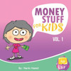 Money Stuff For Kids : Vol 1