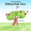 The Wonderful HibiscOak Tree