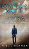 A Loafer'S Guide To Living - 9784867527979