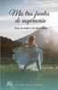 Mis tres fuentes de inspiración : Dios, la mujer y la naturaleza