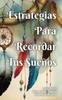Estrategias Para Recordar Tus Sueños
