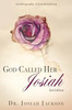 God Called Her Josiah : 2nd Edition