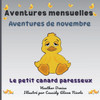 Aventures de novembre : Le petit canard paresseux