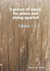5 Pieces of Music for Piano and String Quartet