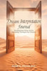 Dream Interpretation Journal : Deciphering What God is Speaking Through Your Dreams