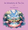 An Adventure at The Zoo - 3