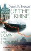 Up the Rhine and Down the Danube : From Holland to Turkey Along the Rivers Rhine and Danube