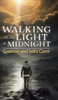 Walking in the Light at Midnight