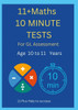 11+ Maths 10 Minute Tests -Age 10 to 11 ( For GL Assessment )