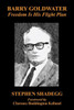 Barry Goldwater : Freedom Is His Flight Plan