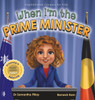 When I'm the Prime Minister : Dreaming is Believing: Politics