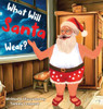 What Will Santa Wear? : A Funny Christmas Gift Book For Kids Ages 4-8