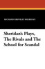 Sheridan's Plays, the Rivals and the School for Scandal