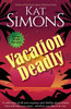 Vacation Deadly : Large Print Edition