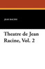 Theatre de Jean Racine