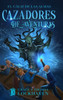 Cazadores de Aventuras : El Cáliz de las Almas - Quest Chasers: The Chalice of Souls (Spanish Edition)