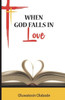 When God Falls in Love : Poetry