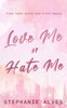 Love Me Or Hate Me - Special Edition