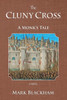 The Cluny Cross - A Monk's Tale