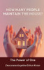 How Many People Maintain the House? : The Power of One