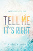 Tell Me It's Right : Alternate Cover