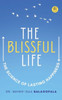 THE BLISSFUL LIFE