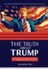 The Truth about Trump