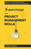 Supercharge Your Project Management Skills