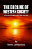 The Decline of Western Society : Striving for Survival and Success