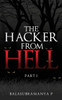 The Hacker from Hell : Part I