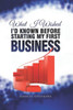 What I Wished I'd Known Before Starting My First Business