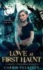 Love at First Haunt : A Ghostly Paranormal Romance