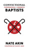 Confessional, Convictional, Cheerful Baptists