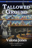 Tallowed Ground : A Magic Candle Shop Mystery