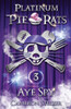 Aye Spy : Platinum Pie Rats Book 3