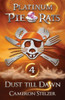 Dust Till Dawn : Platinum Pie Rats Book 4