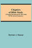 Chapters Of Bible Study; A Popular Introduction To The Study Of The Sacred Scriptures